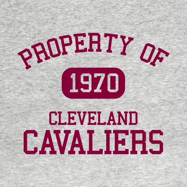 Property of Cleveland Cavaliers by Funnyteesforme